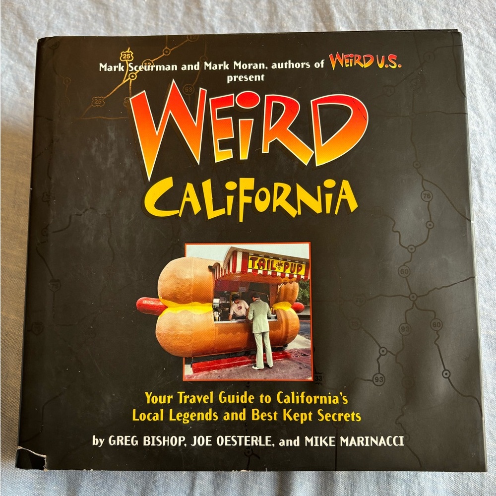 Weird California Book by Greg Bishop, Joe Oesterle, and Mike Marinacci